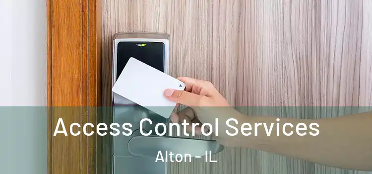 Access Control Services Alton - IL