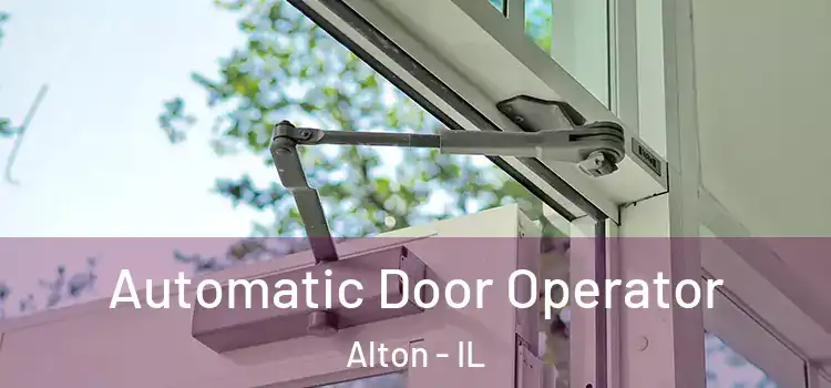 Automatic Door Operator Alton - IL