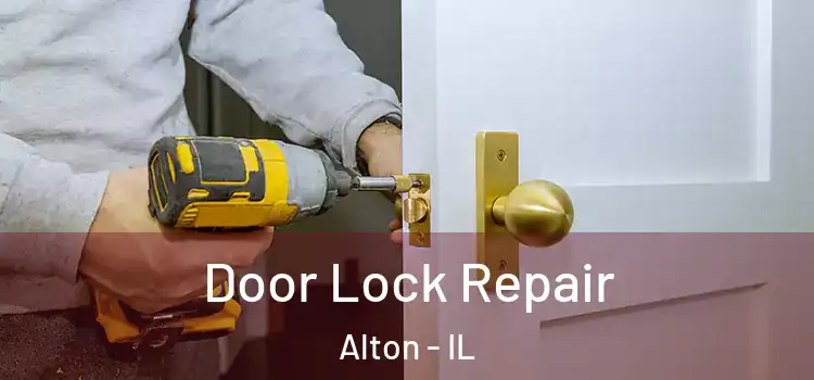 Door Lock Repair Alton - IL