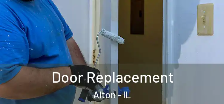 Door Replacement Alton - IL