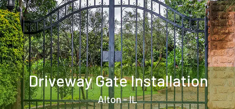 Driveway Gate Installation Alton - IL