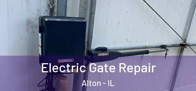 Electric Gate Repair Alton - IL