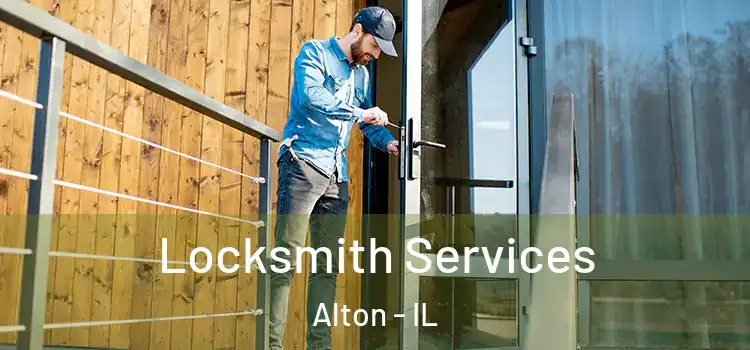 Locksmith Services Alton - IL