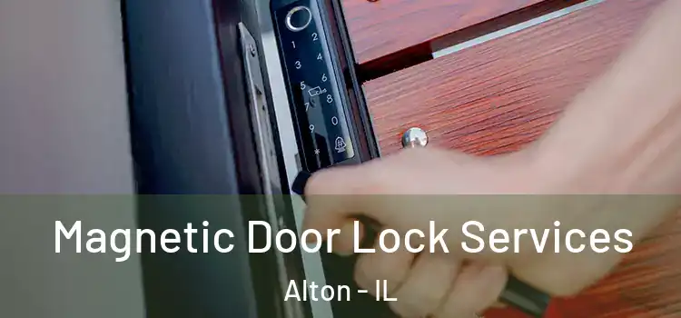 Magnetic Door Lock Services Alton - IL