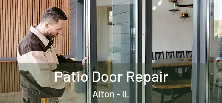 Patio Door Repair Alton - IL