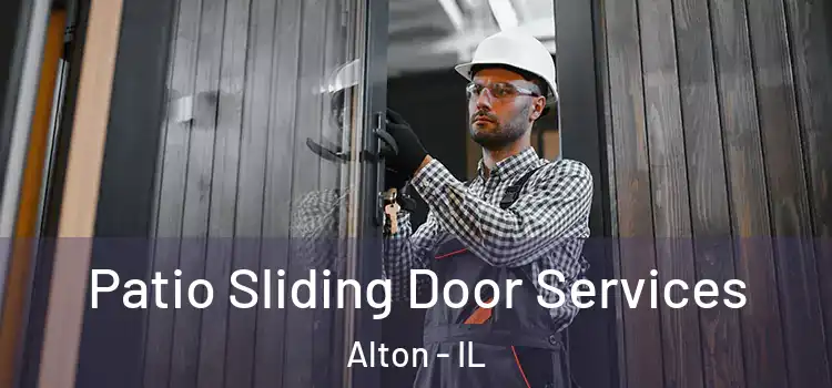Patio Sliding Door Services Alton - IL