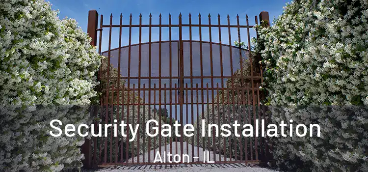 Security Gate Installation Alton - IL
